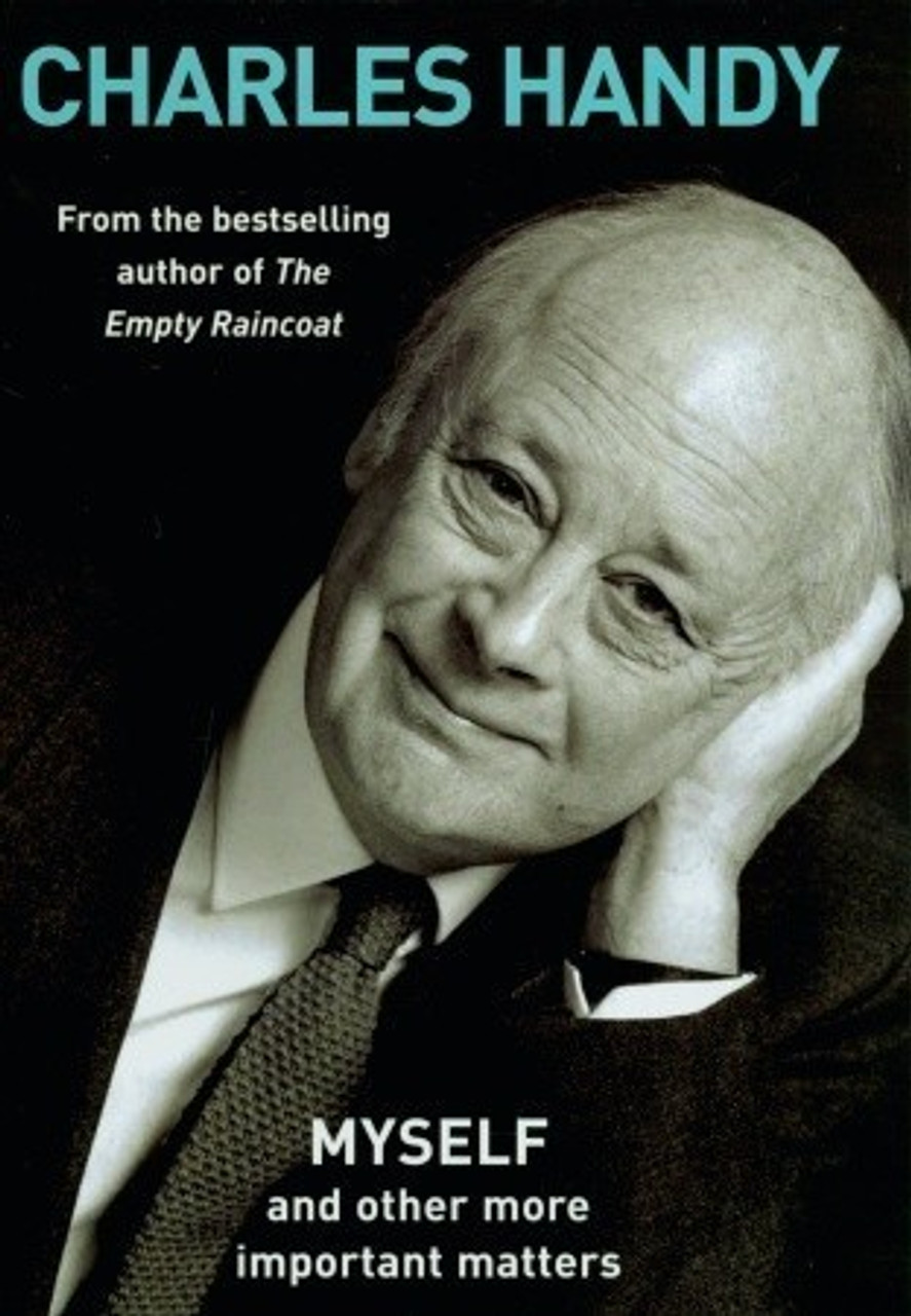 Charles B. Handy / Myself and Other More Important Matters (Hardback)