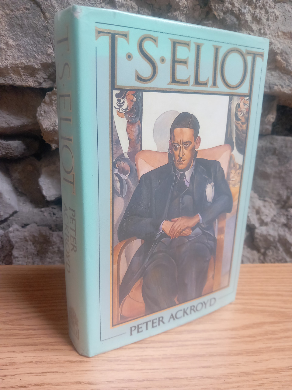 Peter Ackroyd - T.S.Eliot : A bIOGRAPHY - HB - 1984