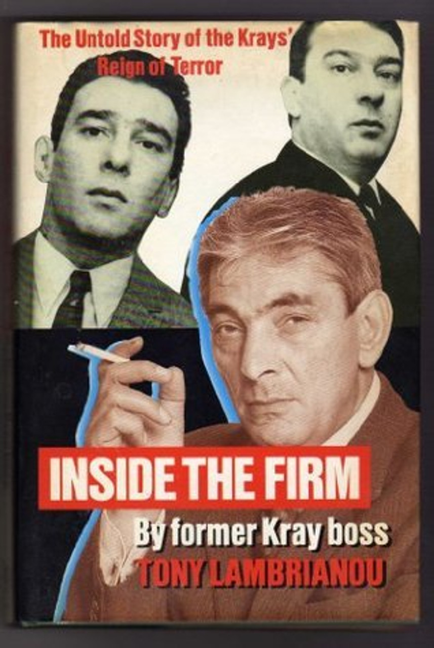 Tony Lambrianou / Inside the firm: the untold story of the Kray's reign of terror (Hardback)