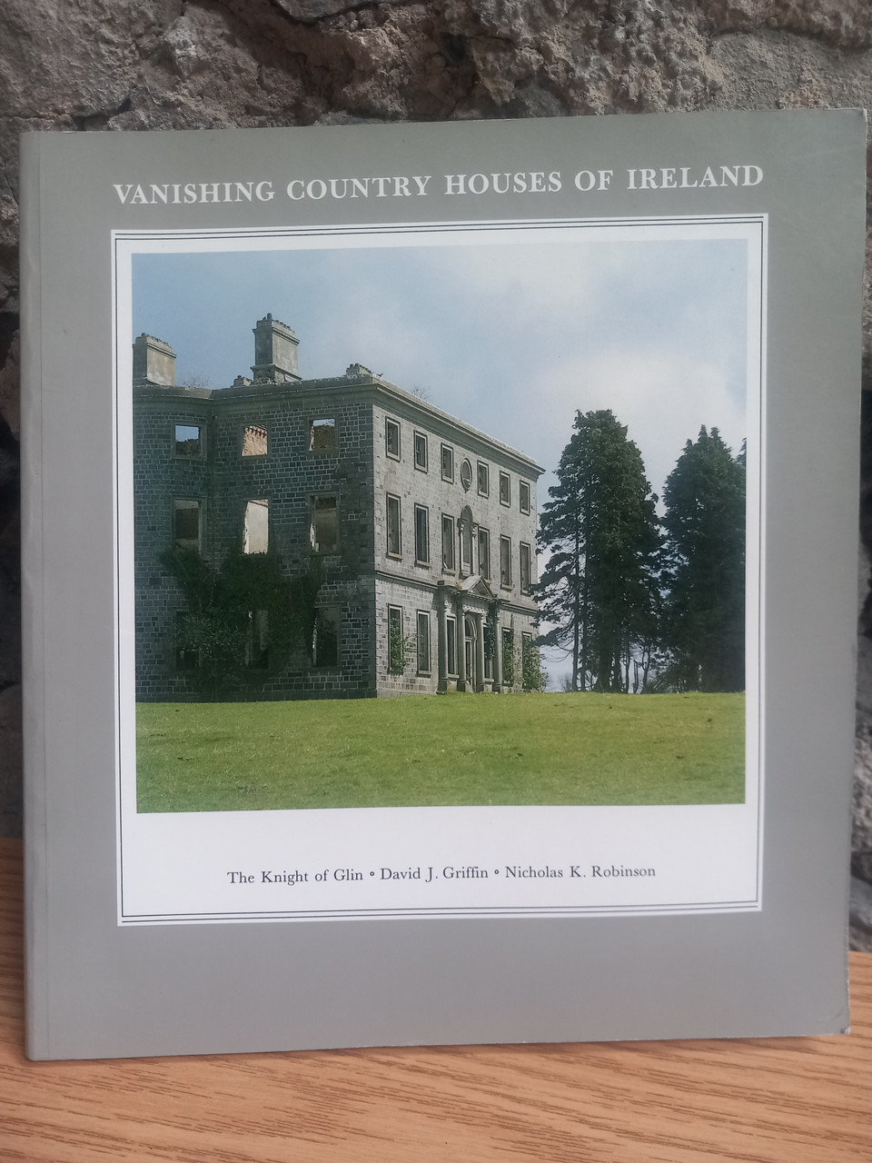 Desmond Fitzgerald, David J Griffin & Nicholas K. Robinson - Vanishing Country Houses of Ireland - PB