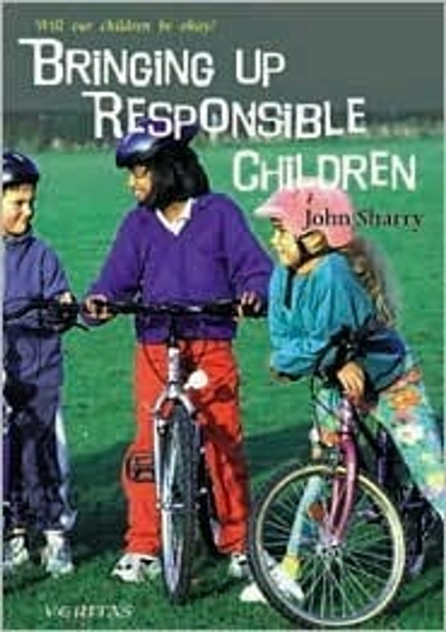 John Sharry / Bringing Up Responsible Children (Large Paperback)
