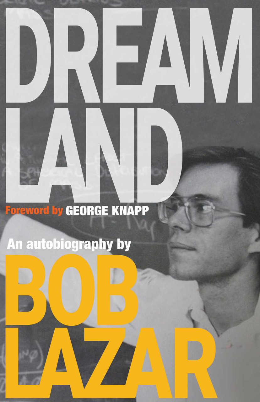 Bob Lazar / Dreamland: An Autobiography (Hardback)