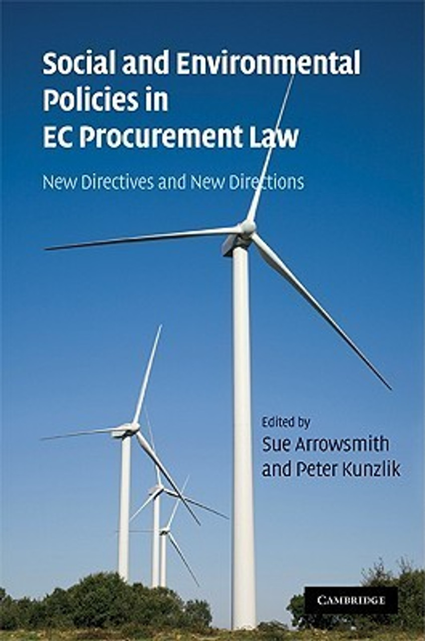Sue Arrowsmith / Social and Environmental Policies in EC Procurement Law: New Directives and New Directions (Hardback)