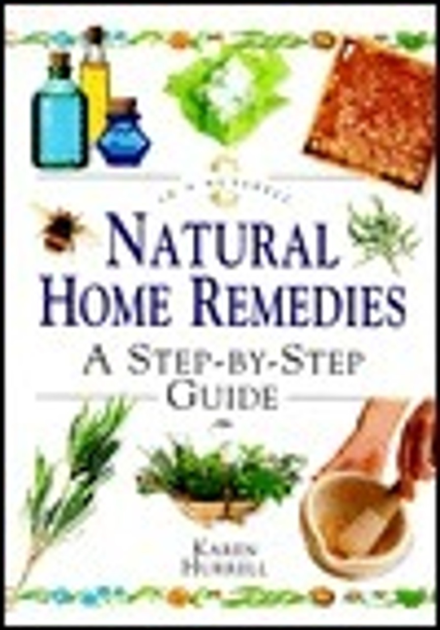 Karen Hurrell / Natural Home Remedies: A Step-By-Step Guide (Hardback)