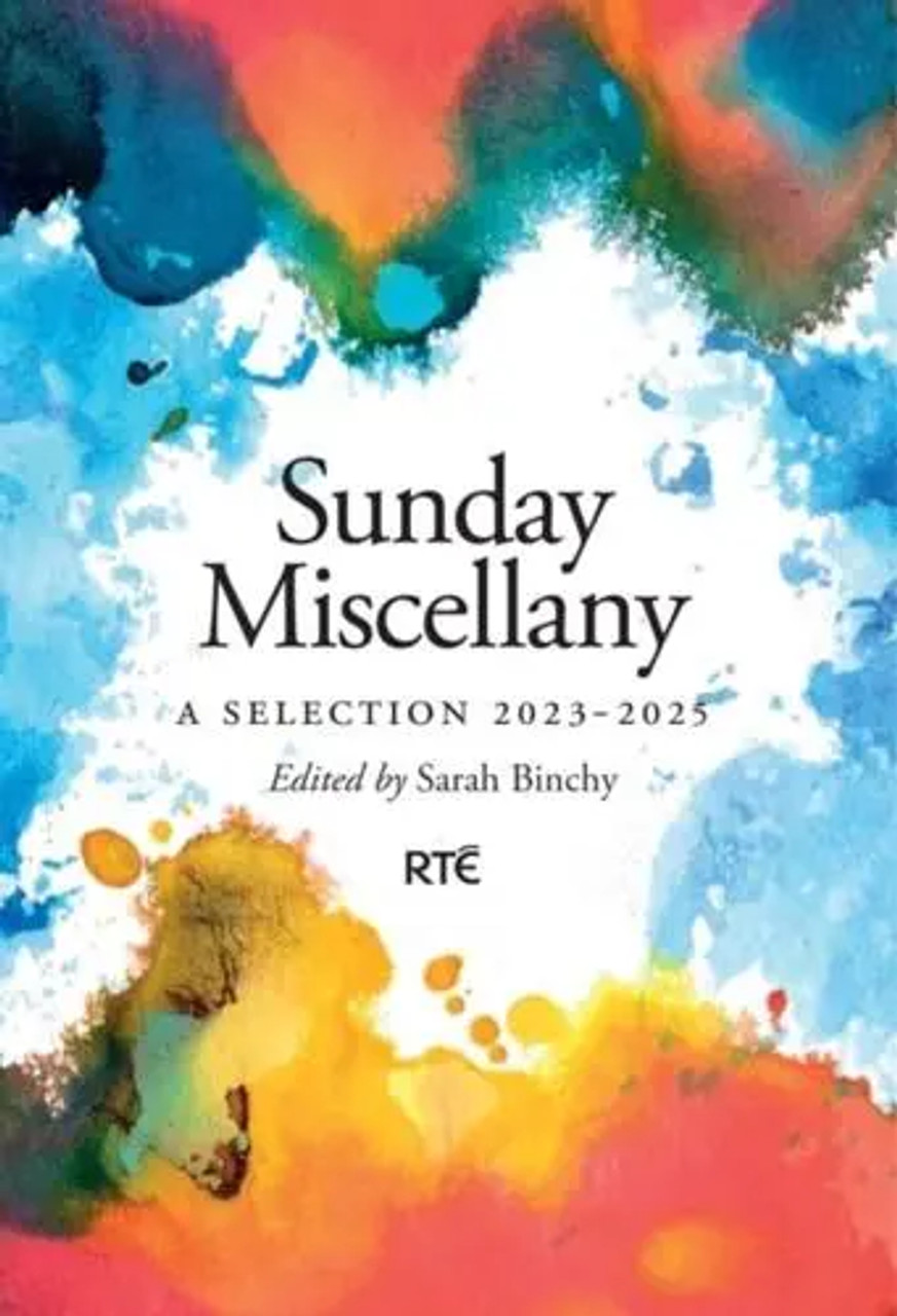 Sarah Binchy - Sunday Miscellany : A Selection 2023-2025 - BRAND NEW