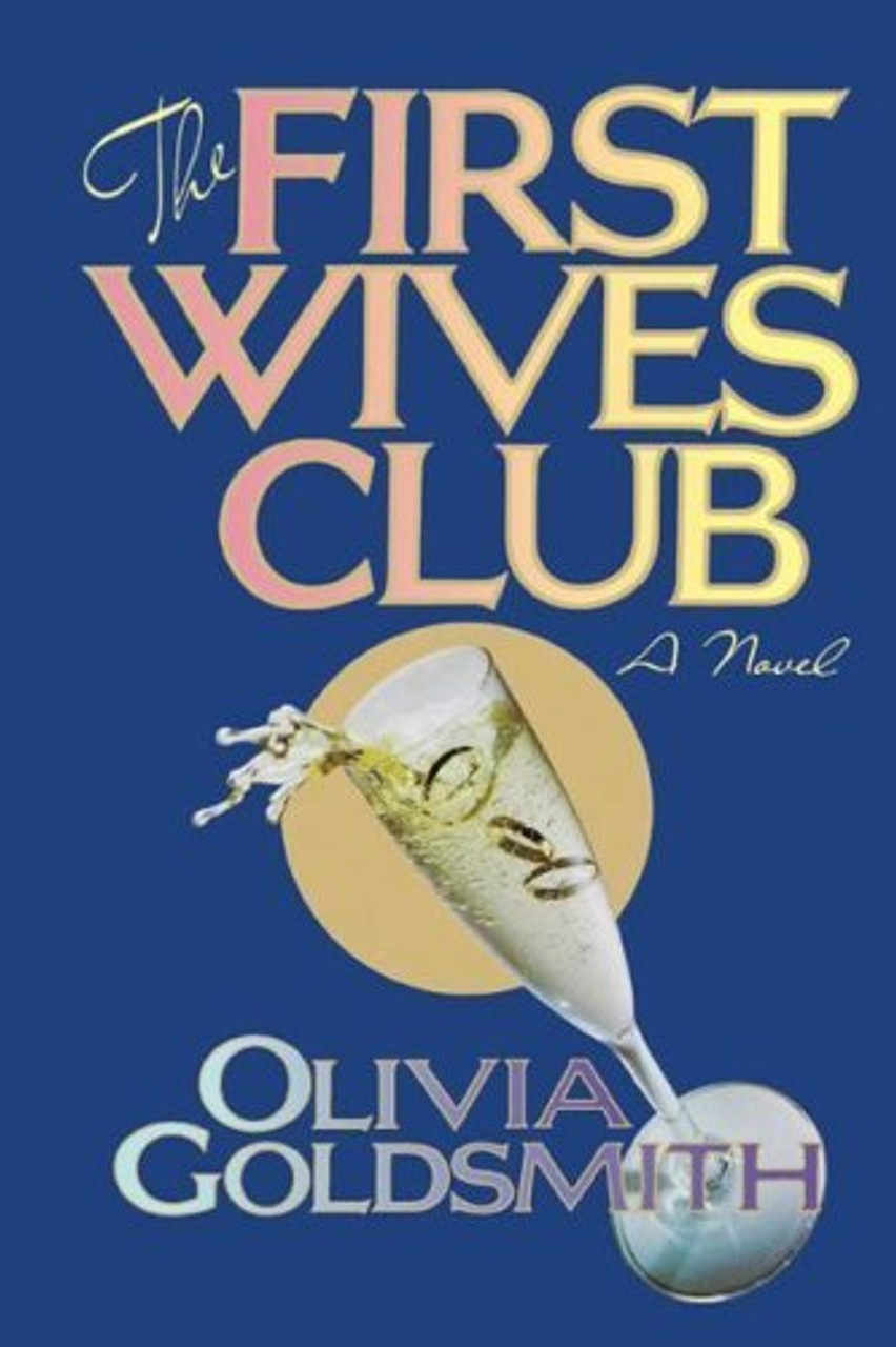 Olivia Goldsmith / The First Wives Club (Hardback)