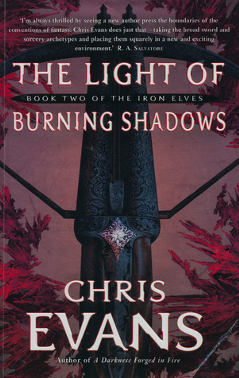 Chris Evans / The Light of Burning Shadows ( Iron Elves - Book 2 )  (Large Paperback)