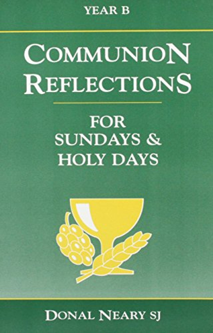 Donal Neary / Communion Reflections Year B (Large Paperback)