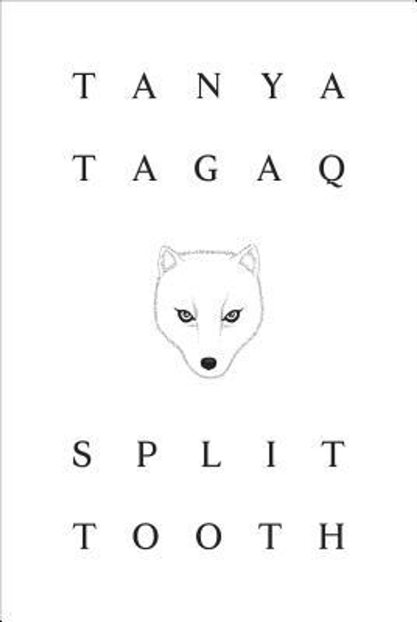 Tanya Tagaq / Split Tooth (Hardback)