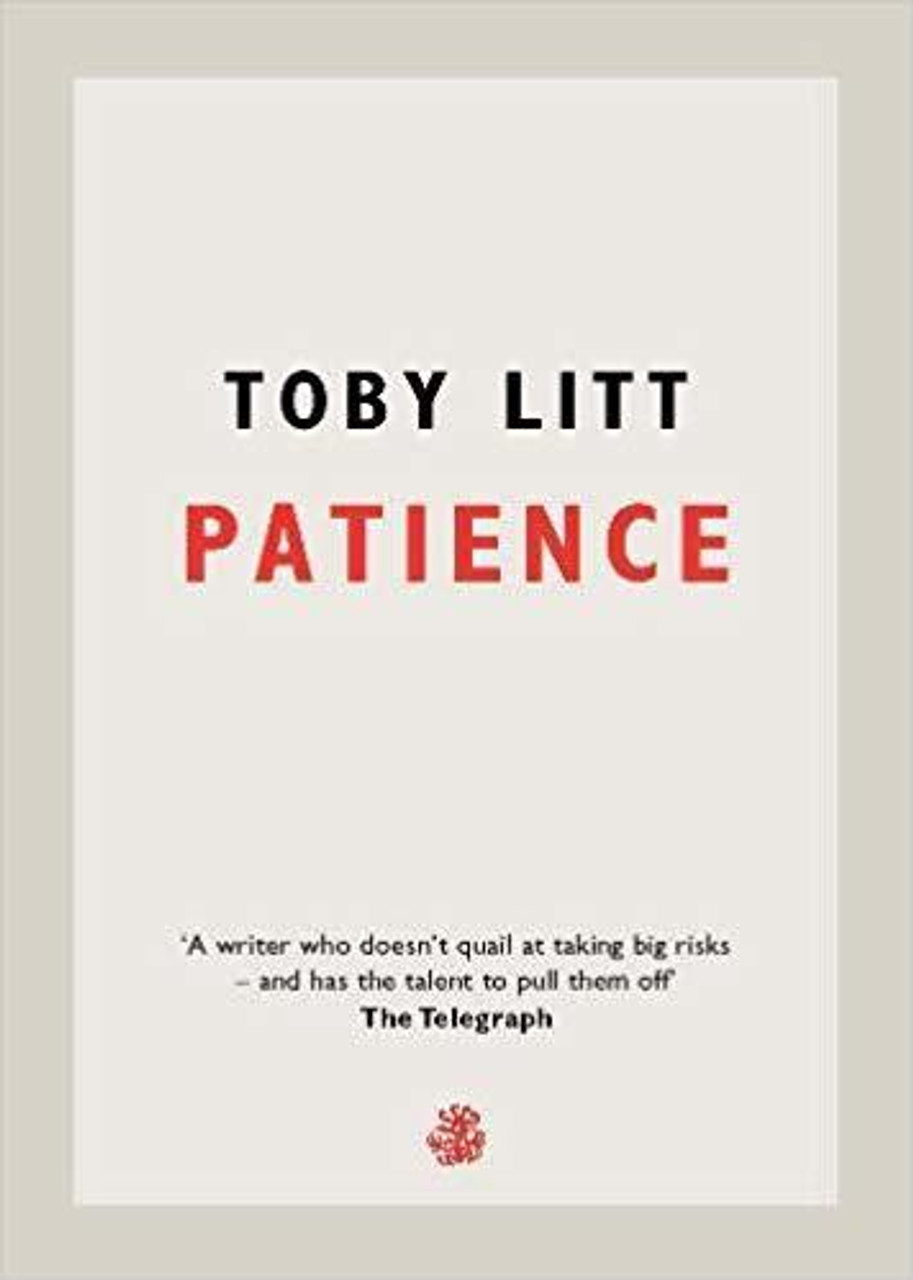 Toby Litt / Patience (Large Paperback) Toby Litt / Patience (Large Paperback)