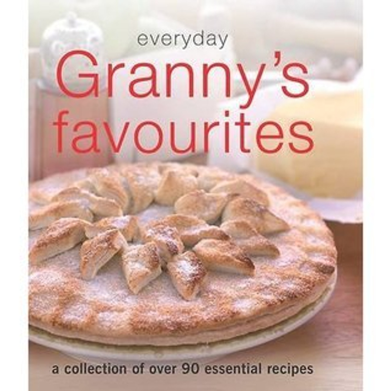 Parragon Books / Everyday Granny's Favourites (Hardback)