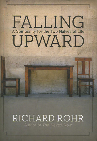 Richard Rohr / Falling Upward: A Spirituality for the Two Halves of Life (Hardback)