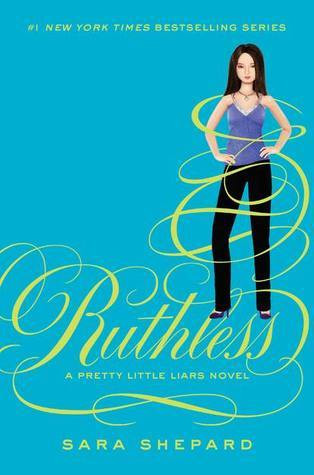 Sara Shepard / Ruthless (Pretty Little Liars #10) (Hardback)