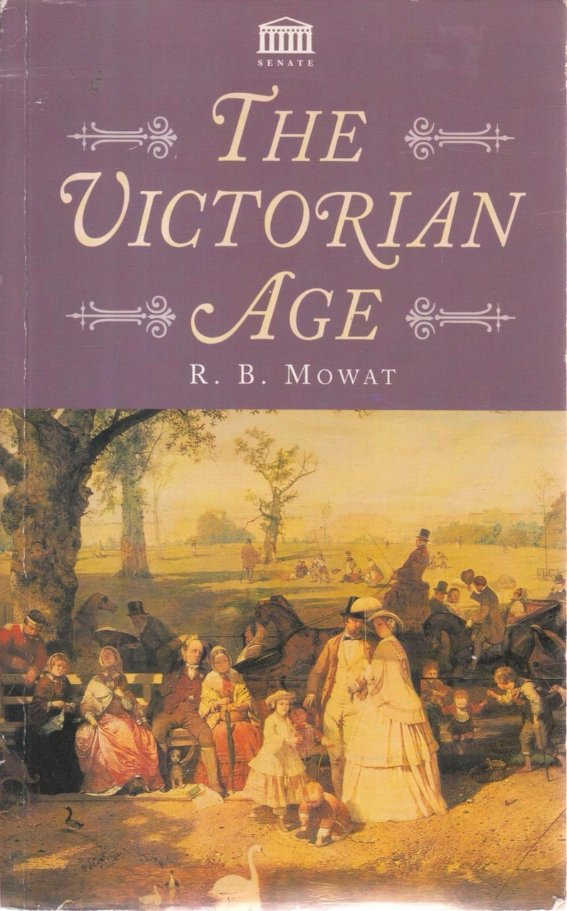 Robert Balmain Mowat / The Victorian Age (Large Paperback)
