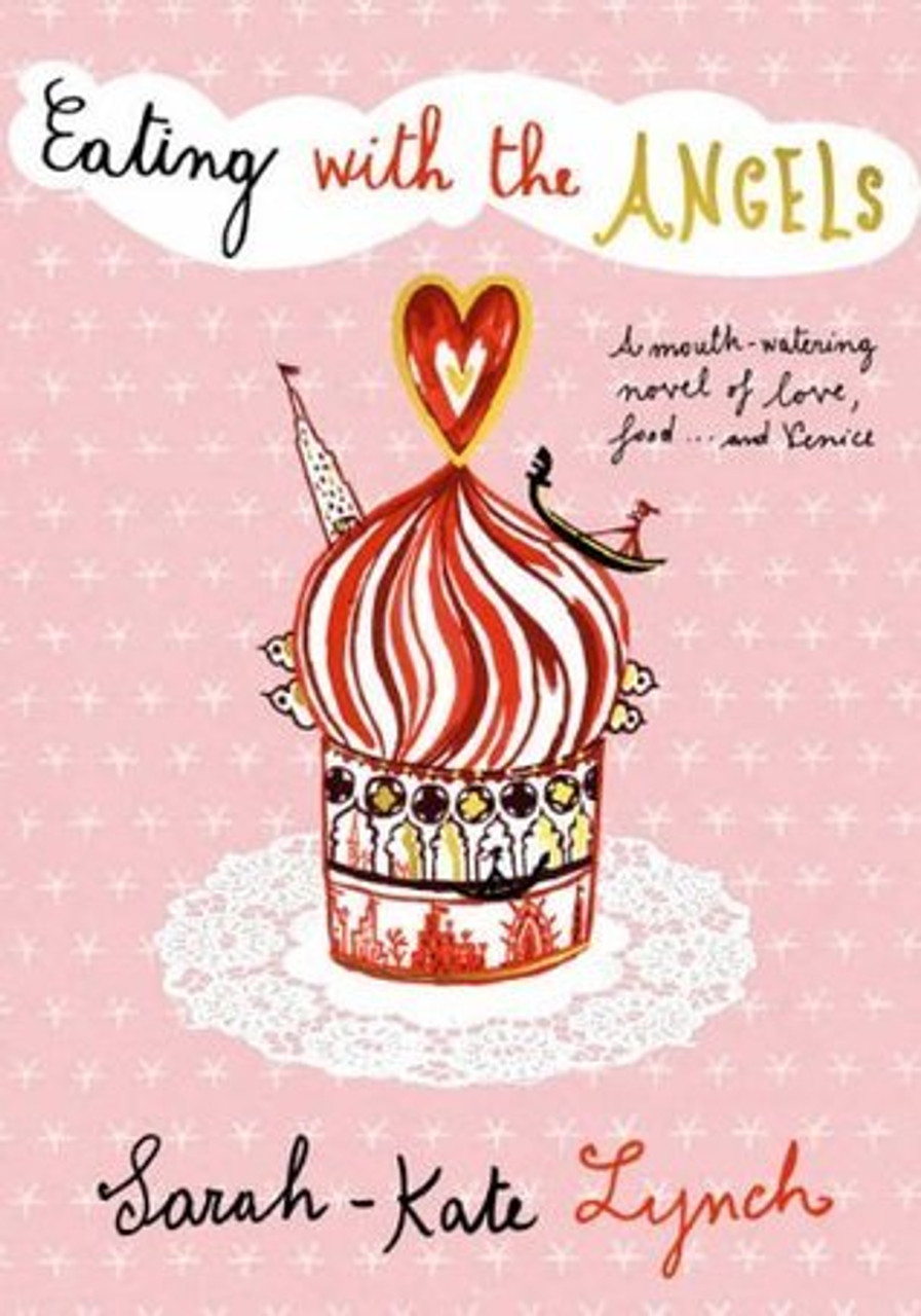 Sarah-Kate Lynch / Eating With the Angels (Hardback)