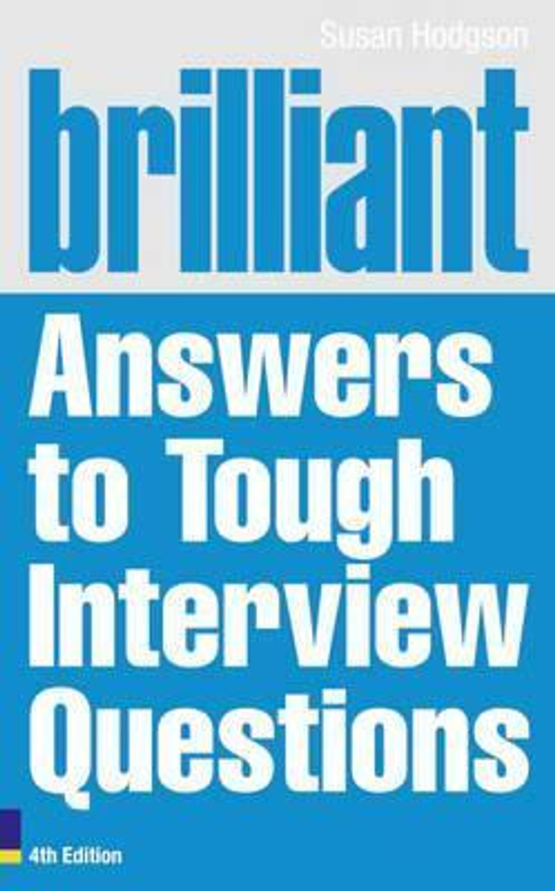 Susan Hodgson / Brilliant Answers to Tough Interview Questions (Large Paperback)