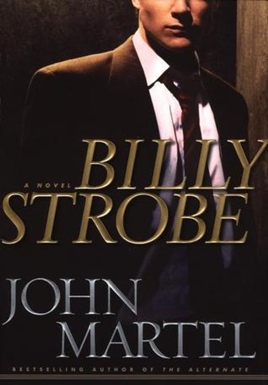 John Martel / Billy Strobe: A Novel (Hardback)