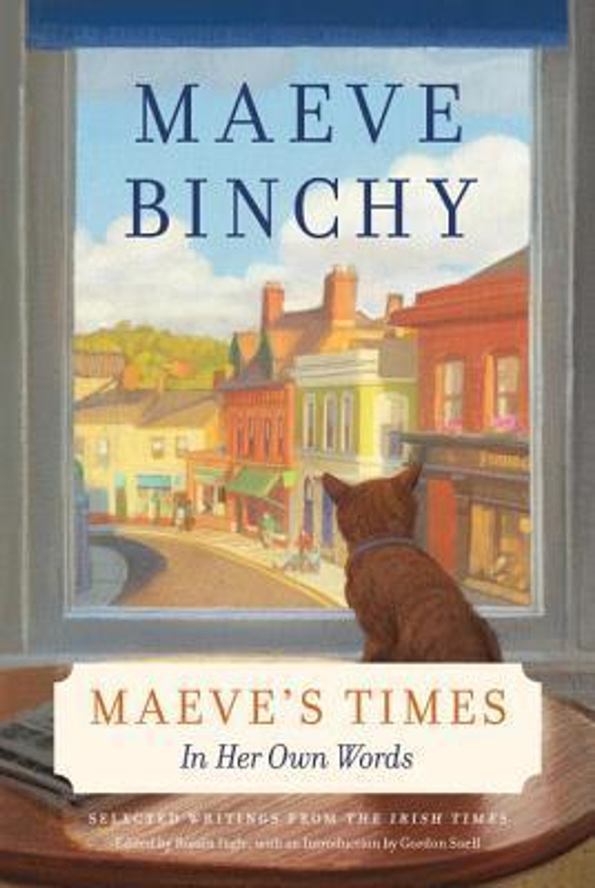 Maeve Binchy / Maeve's Times: In Her Own Words (Hardback)