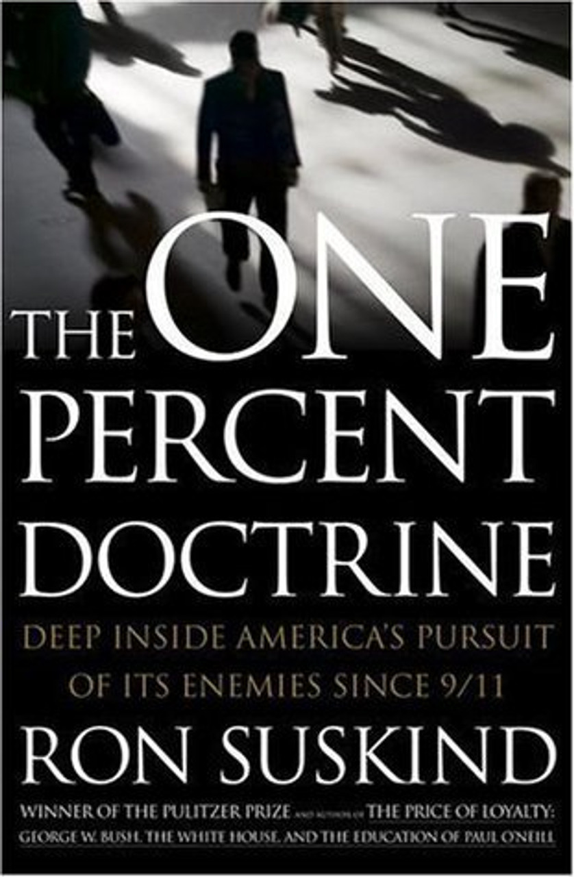 Ron Suskind / The One Percent Doctrine (Hardback)