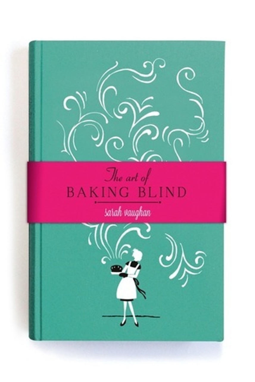 Sarah Vaughan / The Art of Baking Blind (Hardback)