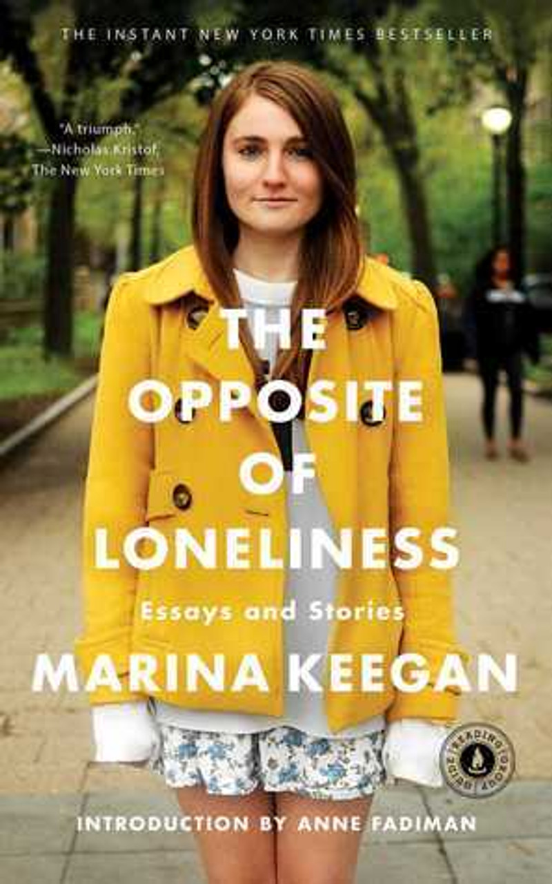 Marina Keegan / The Opposite of Loneliness (Large Paperback)