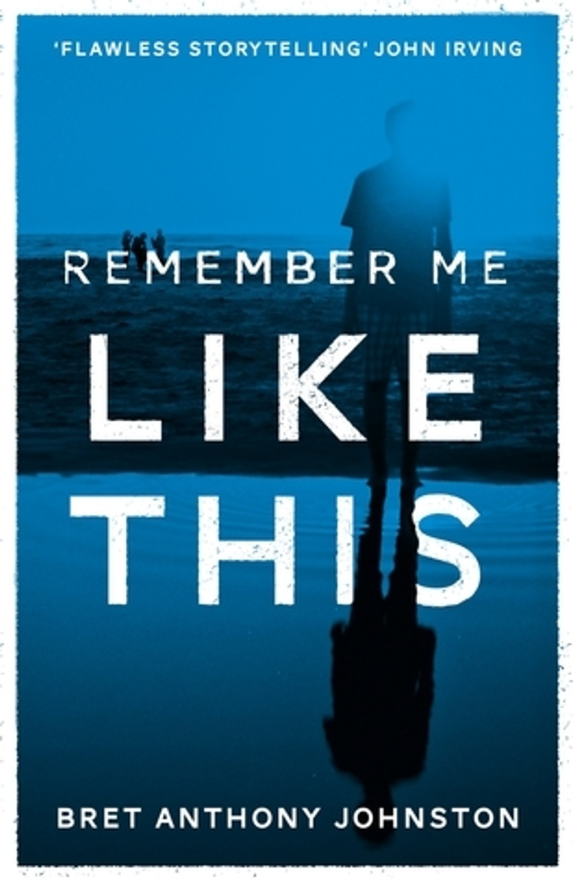Bret Anthony Johnston / Remember Me Like This (Large Paperback)