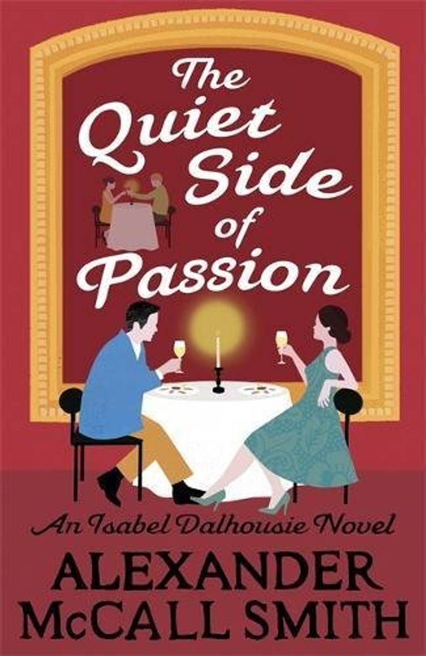 Alexander McCall Smith / Quiet Side of Passion ( Isobel Dalhousie - Book 12 ) (Large Paperback) Alexander McCall Smith / Quiet Side of Passion ( Isobel Dalhousie - Book 12 ) (Large Paperback)