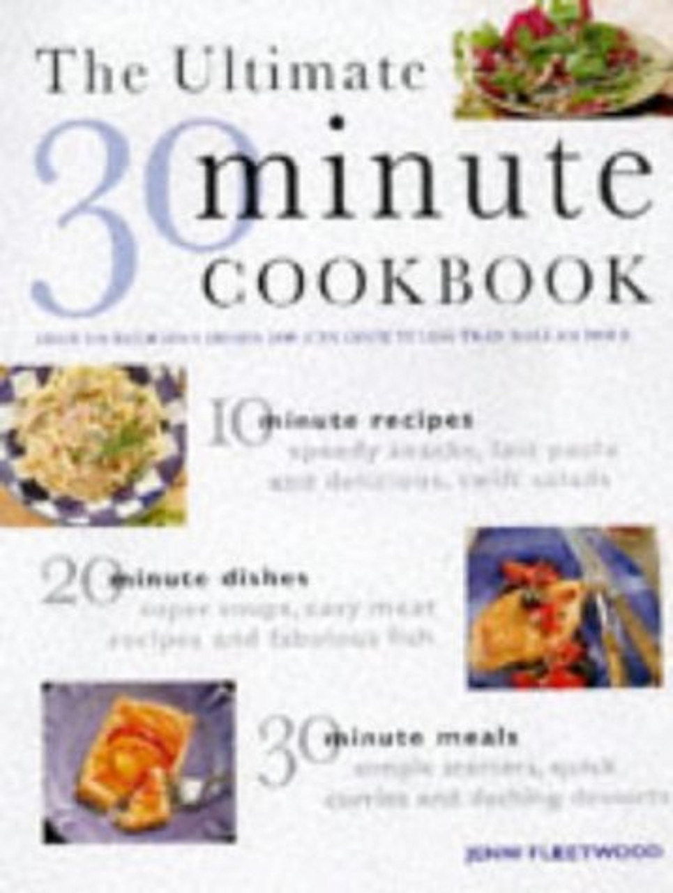 Jenni Fleetwood / Ultimate 30 Minute Cookbook (Coffee Table Book)