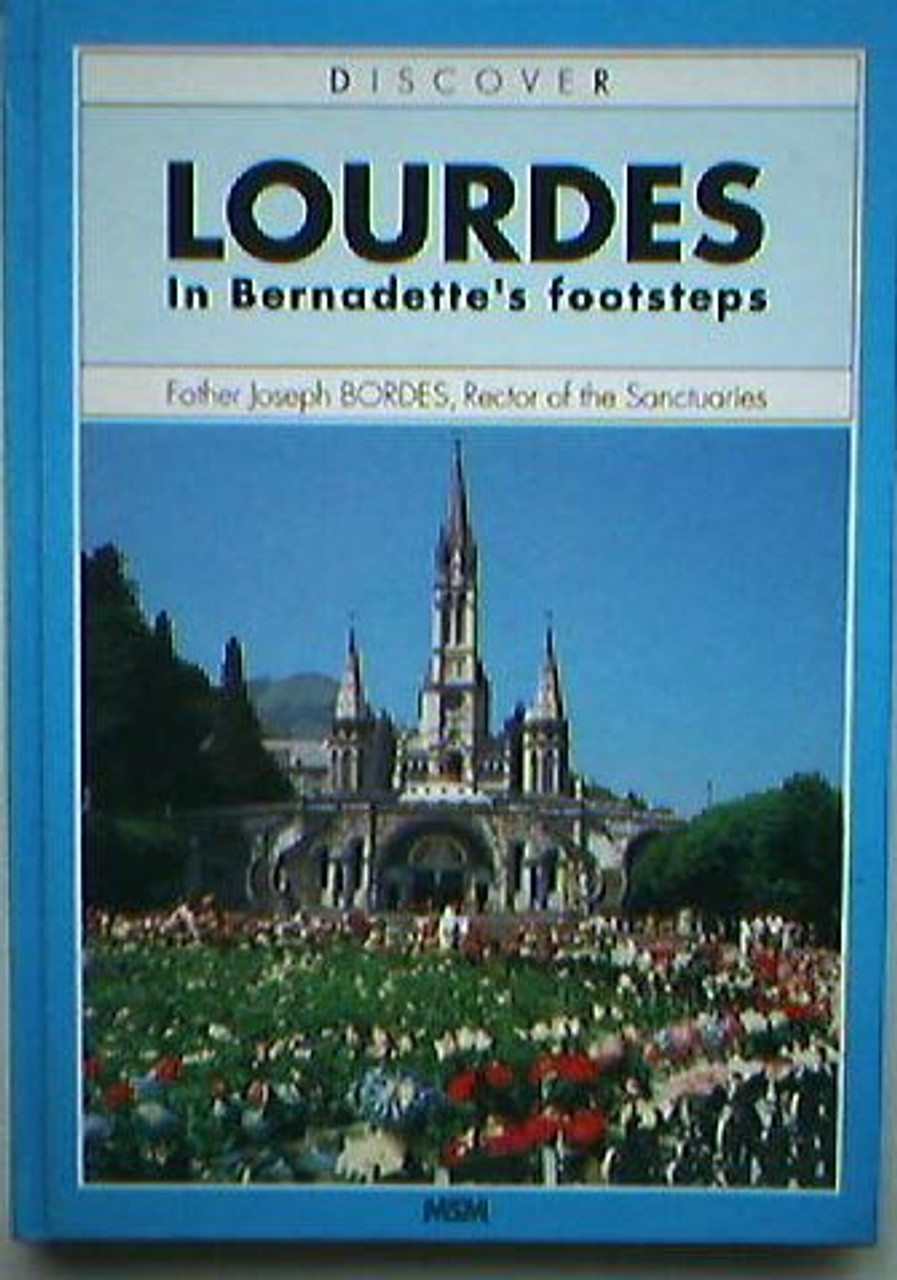 Father Joseph / Lourdes: In Bernadette's Footsteps (Coffee Table Book)