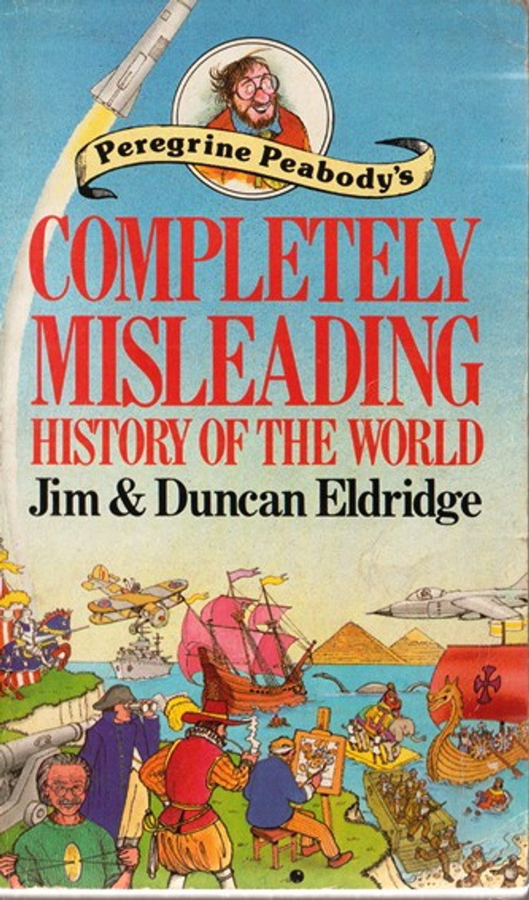 Jim & Duncan Eldridge / Completely Misleading History of the World (Lesser Grade Paperback)