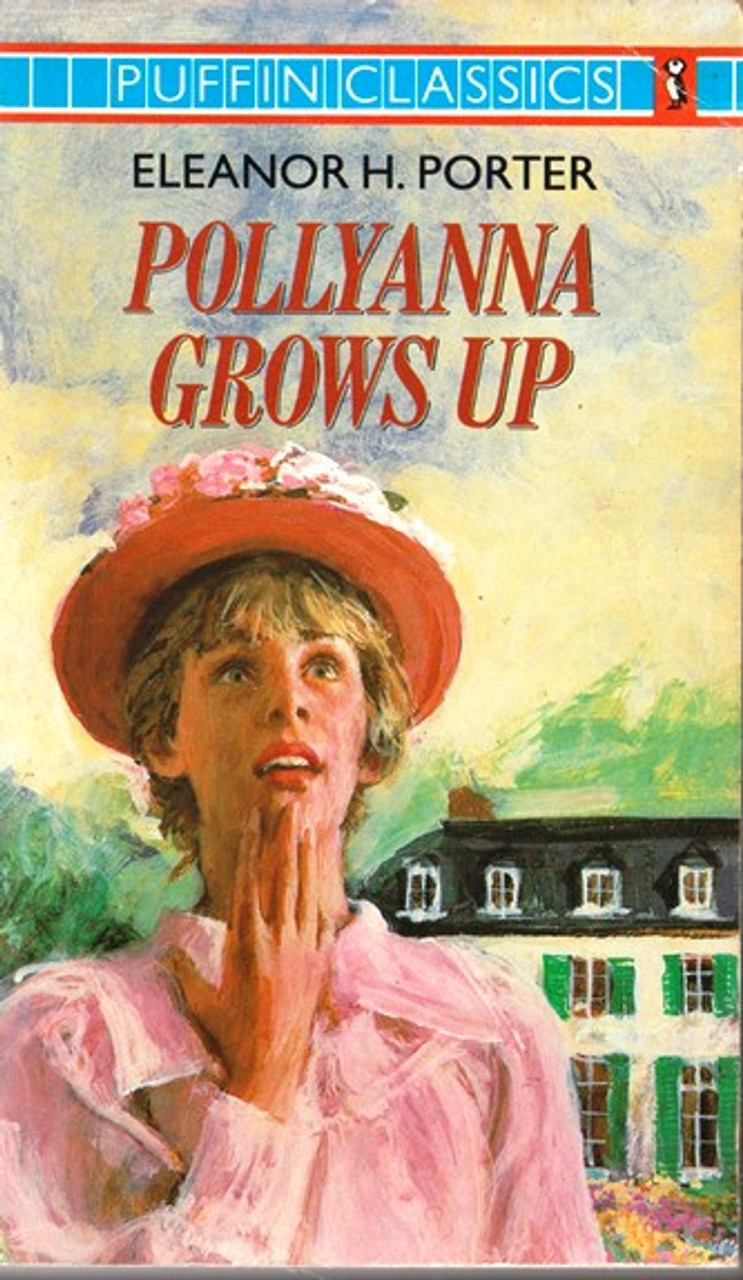 Eleanor H. Porter / Pollyanna Grows Up (Lesser Grade Paperback) Eleanor H. Porter / Pollyanna Grows Up (Lesser Grade Paperback)