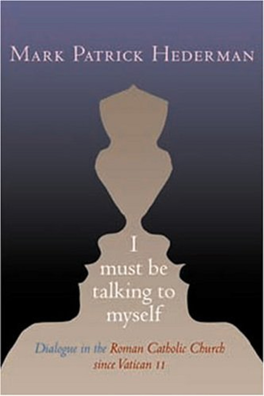 Mark Patrick Hederman / I Must be Talking to Myself (Large Paperback) Mark Patrick Hederman / I Must be Talking to Myself (Large Paperback)
