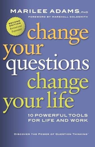 Marilee G. Adams / Change Your Questions, Change Your Life (Large Paperback)