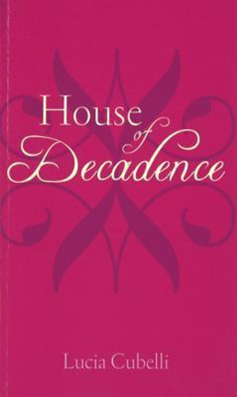 Lucia Cubelli / A House of Decadence