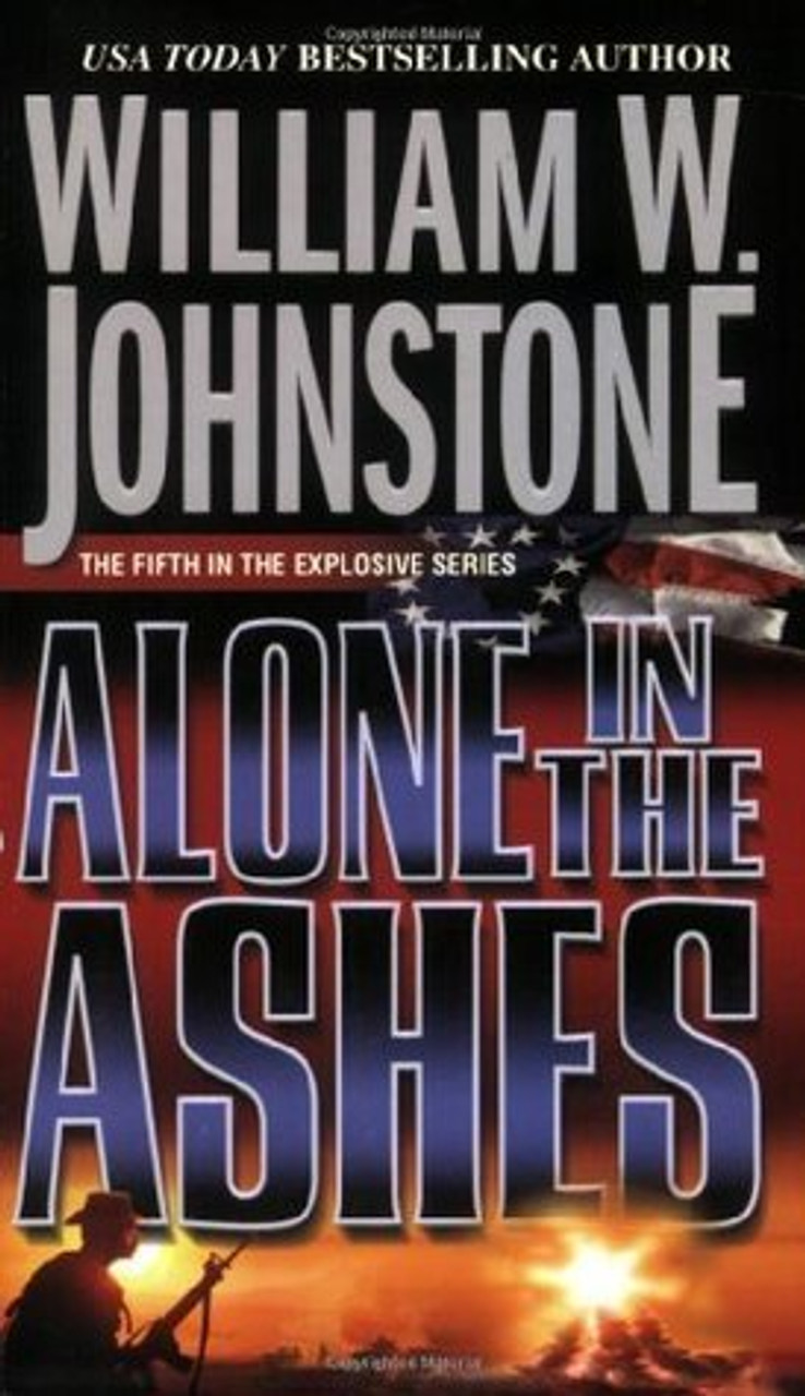 William W. Johnstone / Alone in the Ashes William W. Johnstone / Alone in the Ashes