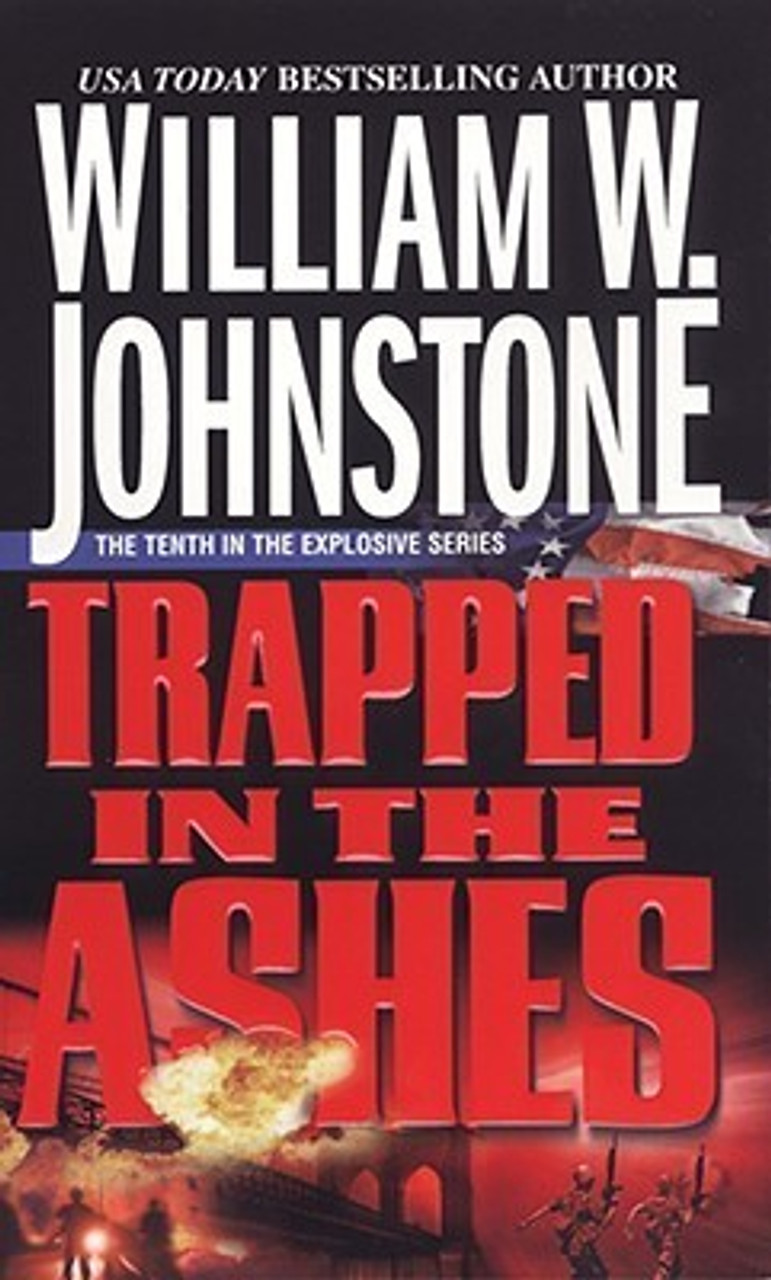 William W. Johnstone / Trapped in the Ashes