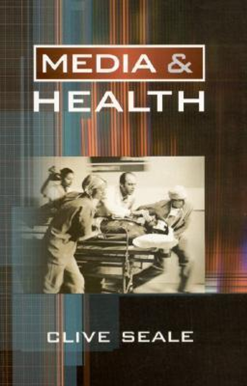 Clive Seale / Media and Health (Large Paperback)