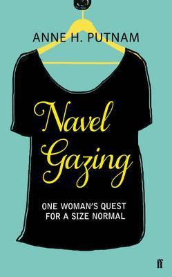 Anne H. Putnam / Navel Gazing (Large Paperback)