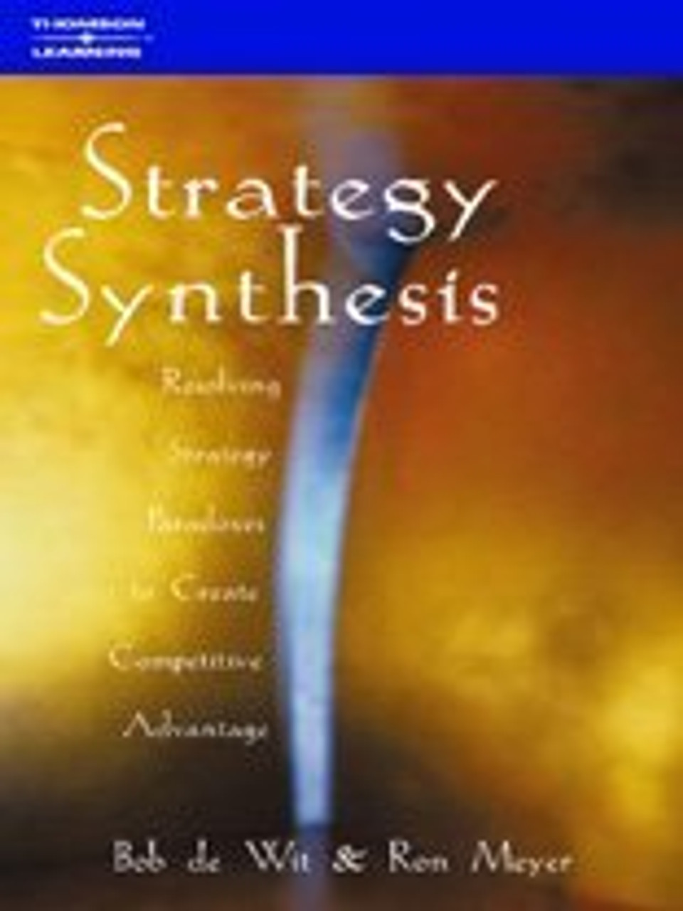 Bob de Wit, Ron Meyer / Strategy Synthesis (Large Paperback) Bob de Wit, Ron Meyer / Strategy Synthesis (Large Paperback)