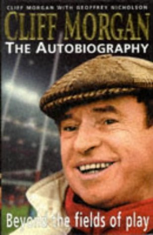 Cliff Morgan / Beyond the Fields of Play (Hardback)