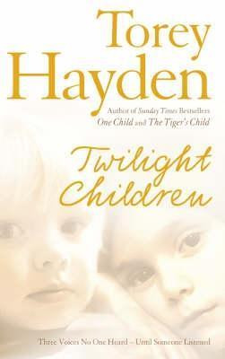 Torey L. Hayden / Twilight Children (Hardback)