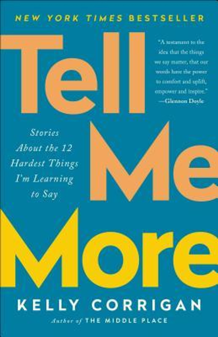 Kelly Corrigan / Tell Me More (Large Paperback)