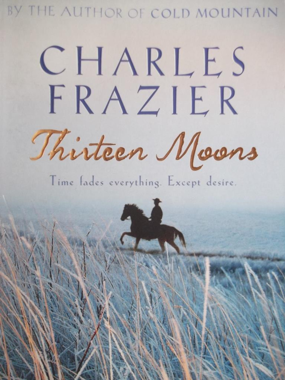 Charles Frazier / Thirteen Moons