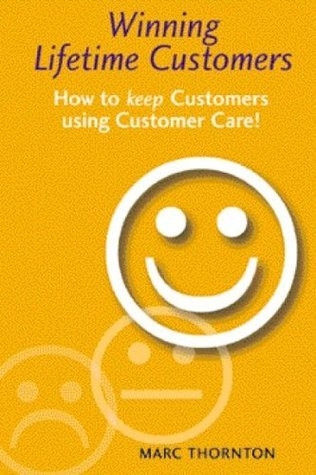 Marc Thornton / Winning Lifetime Customers (Large Paperback)
