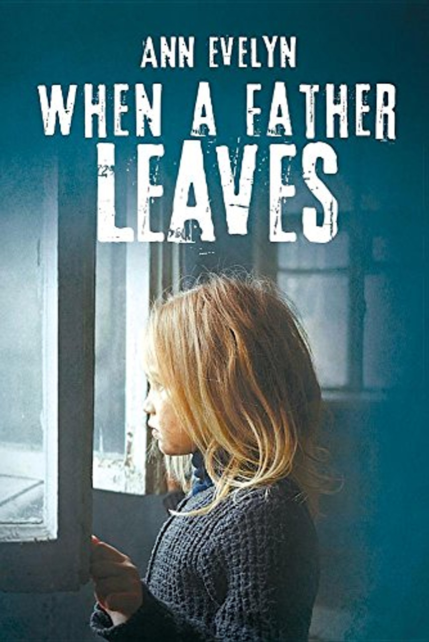 Evelyn Ann / When a Father Leaves (Large Paperback) Evelyn Ann / When a Father Leaves (Large Paperback)