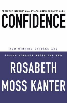 Rosabeth Moss Kanter / Confidence (Hardback)