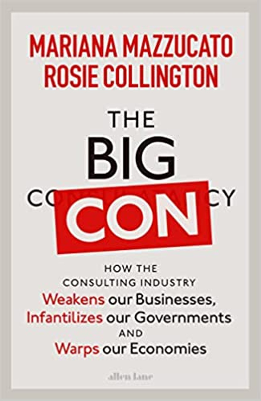 Mariana Mazzucato / The Big Con (Hardback)
