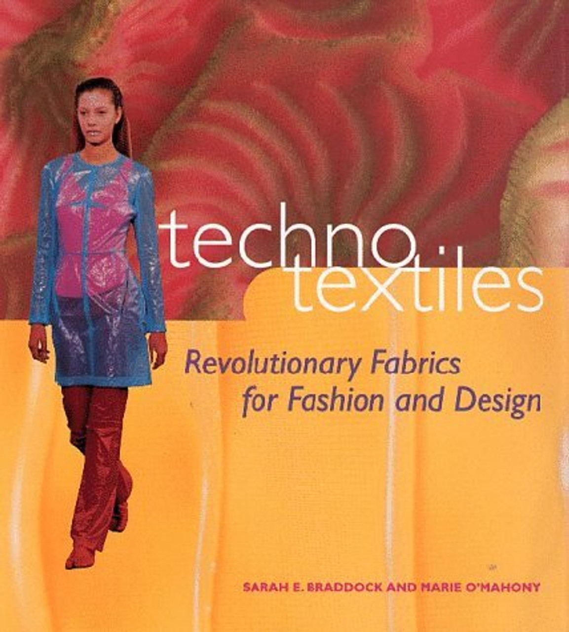 Sarah E. Braddock / Techno Textiles (Coffee Table Book)