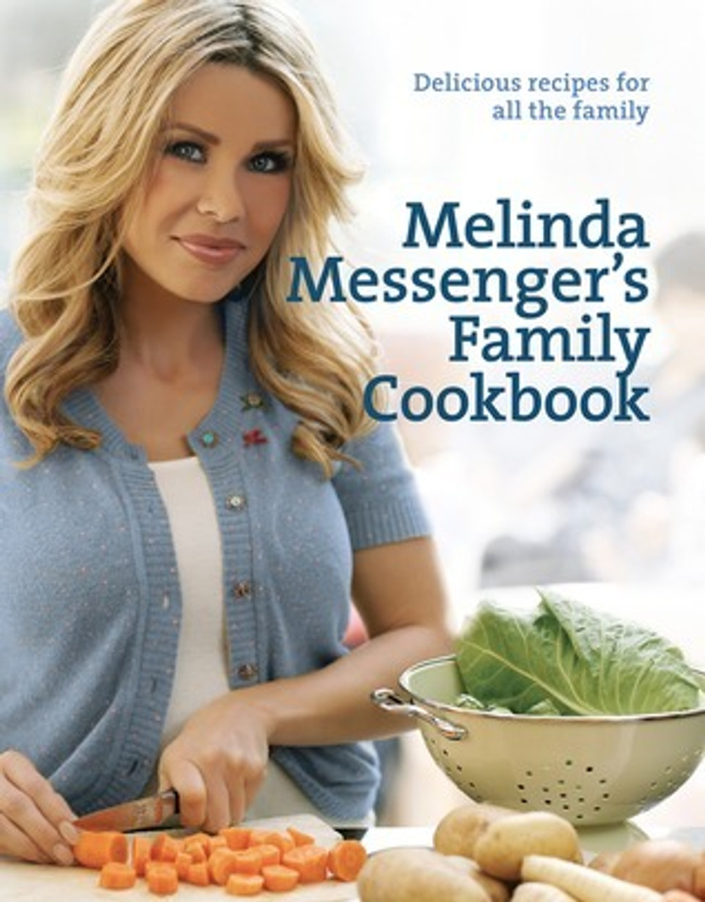 Melinda Messenger / Melinda Messenger's Family Cookbook (Coffee Table Book)