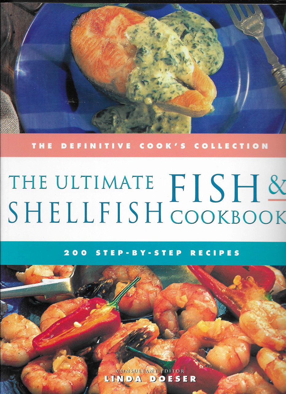 Linda Doeser / The Ultimate Fish and Shellfish Cookbook (Coffee Table Book)